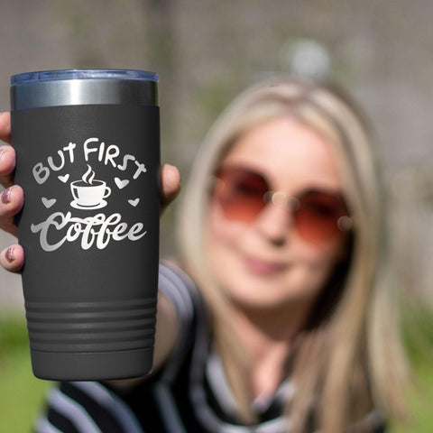 But First Coffee Please - Insulated Tumbler