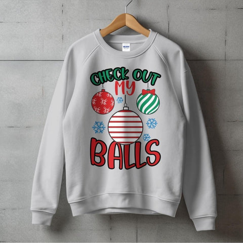 Check Out My Ornaments - Festive Balls Sweatshirt