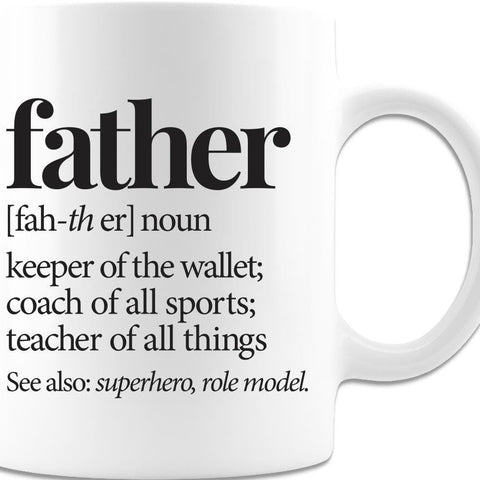 Fathers Day Gift Son - A Father Defined Sarcastic Accent Mug