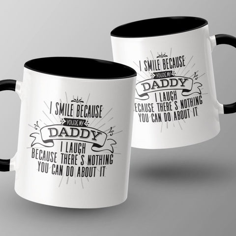Smile Daddy You ARE the Father - Sarcastic Coffee Mug