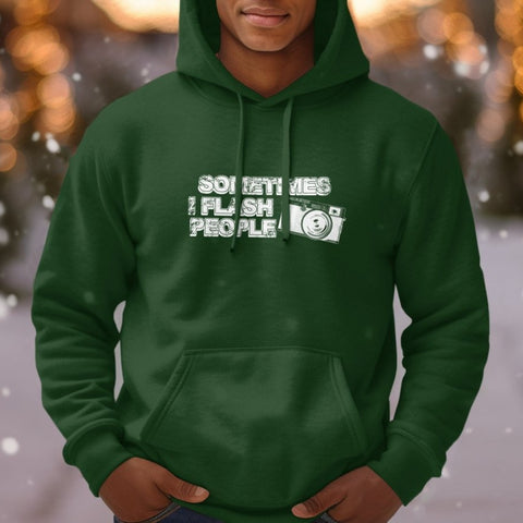 Sometimes I Flash People - Comfy Hoodie