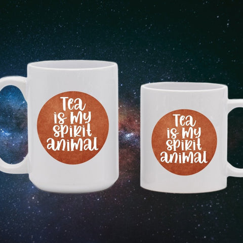 Tea Is My Spirit Animal - Cosmic Sips Mugs