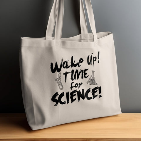 Wake Up Time for Science Sarcastic Tote Bags