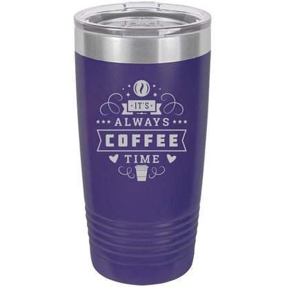 Always Coffee Time - 20 oz Insulated Tumbler - NuKrypton Tumblers cust - 673345 - 23 - 6