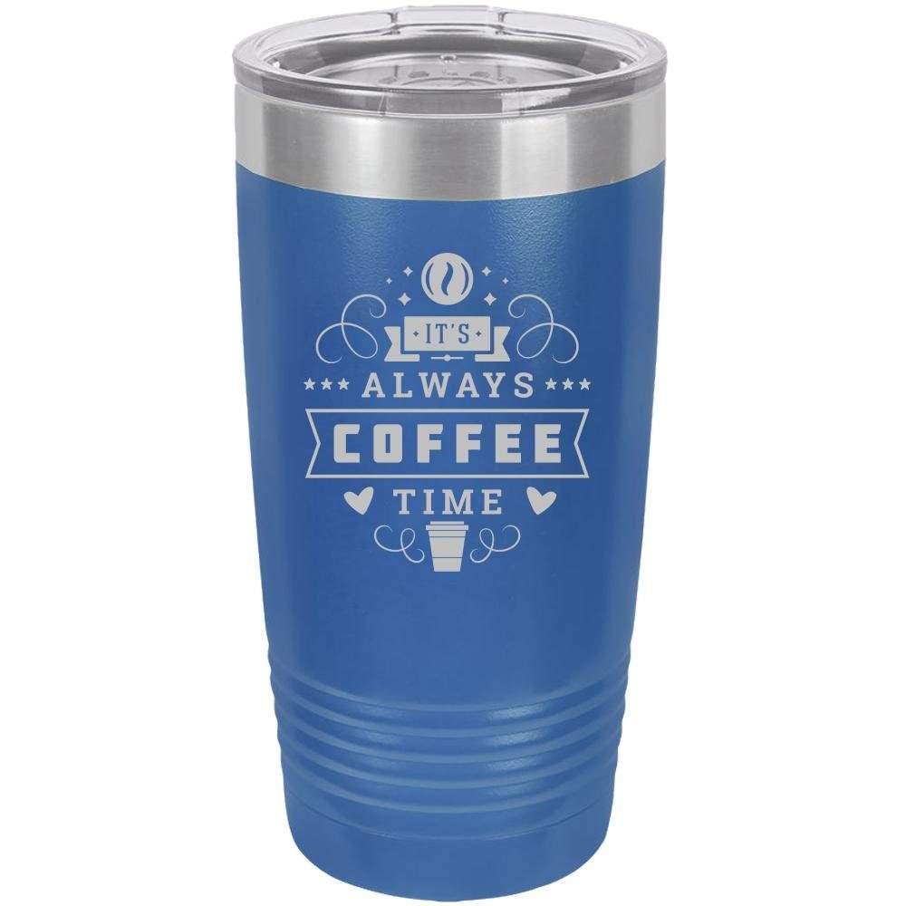 Always Coffee Time - 20 oz Insulated Tumbler - NuKrypton Tumblers cust - 673345 - 23 - 3