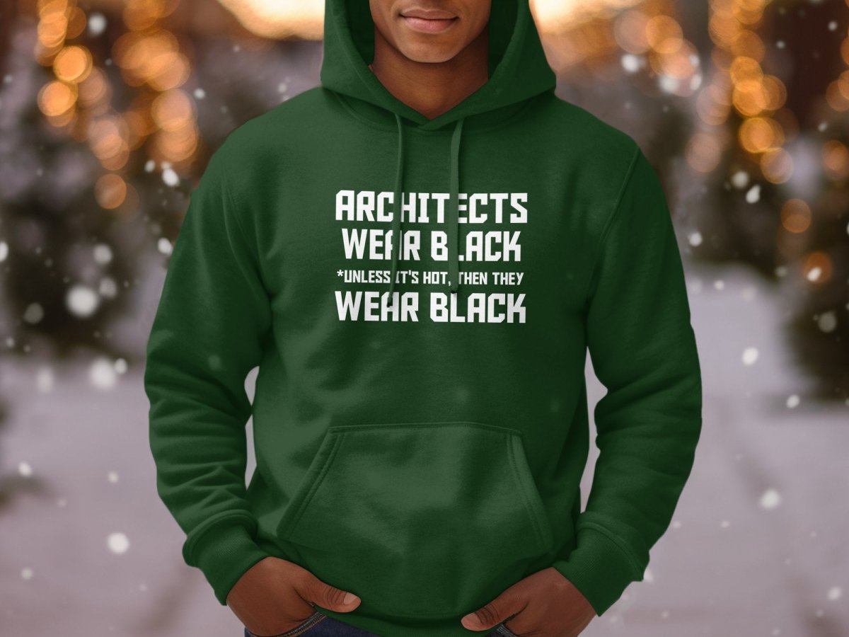 Architects Wear Black Unless It's Hot Hoodie - NuKrypton Hoodies MD - 72191376