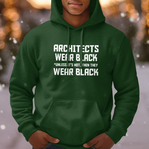 Architects Wear Black Unless It's Hot Hoodie
