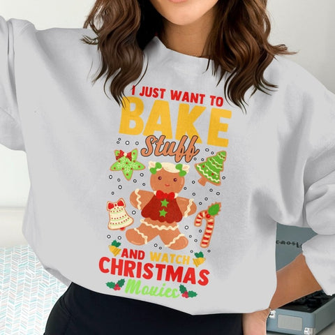 Bake Stuff & Watch Christmas Movies Sweatshirt