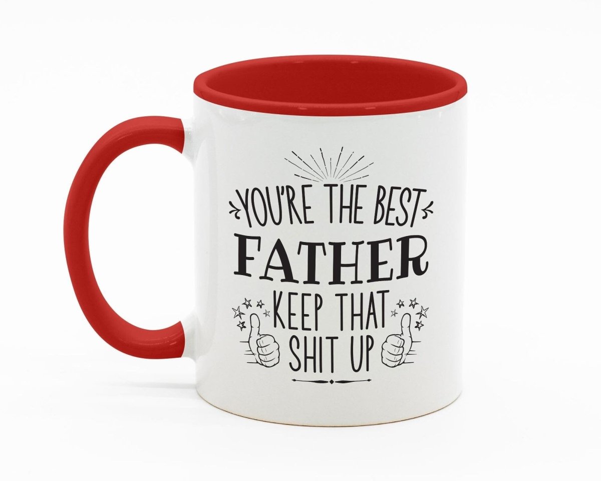 Best Father Keep That Shit Up - Coffee Mug - NuKrypton Coffee Mugs cust - 895317 - 20 - 6