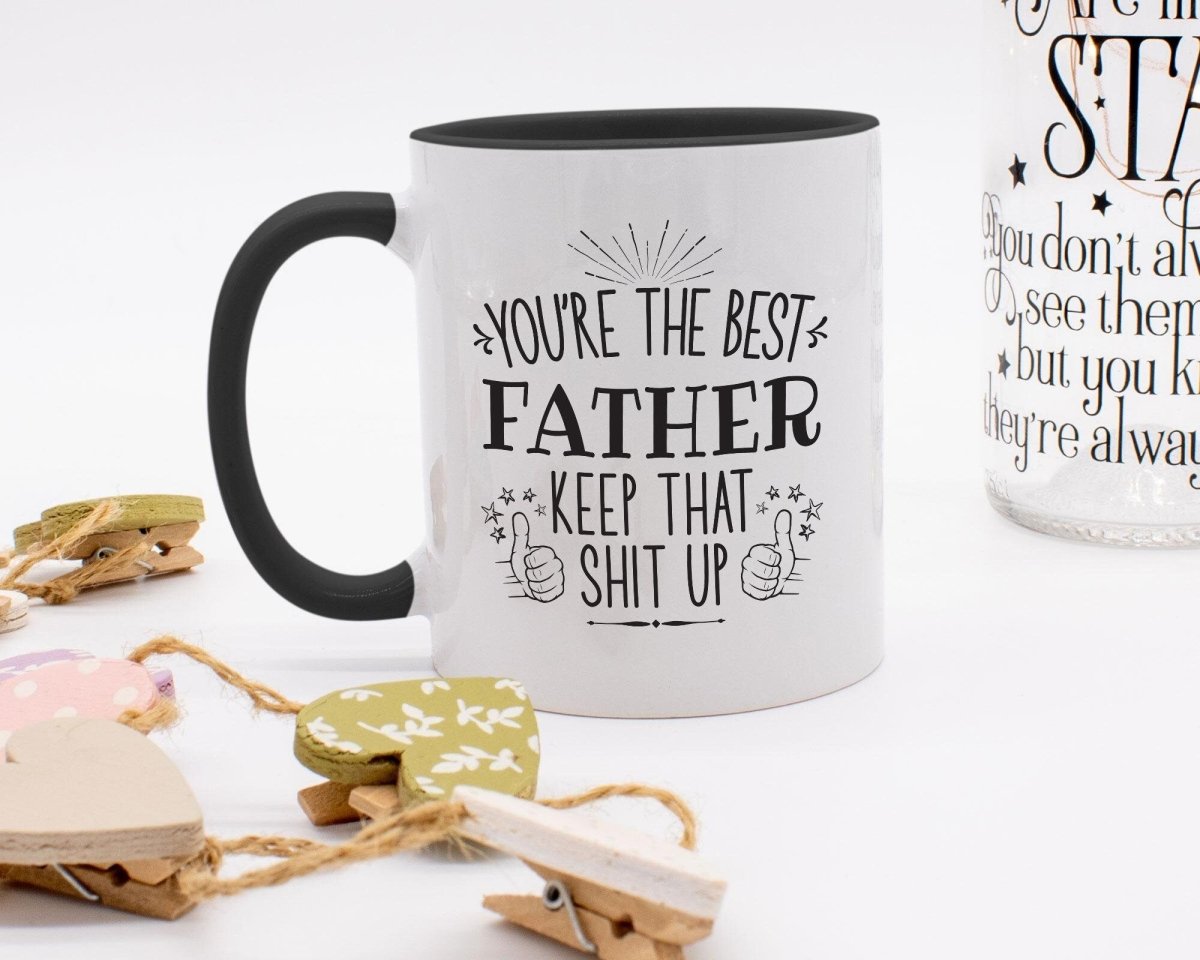 Best Father Keep That Shit Up - Coffee Mug - NuKrypton Coffee Mugs cust - 895317 - 20 - 5