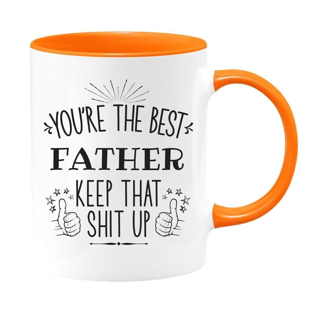 Best Father Keep That Shit Up - Coffee Mug - NuKrypton Coffee Mugs cust - 895317 - 20 - 7