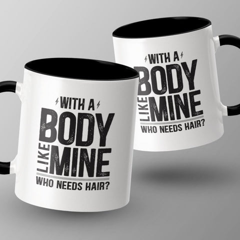 Body Positive Bald Dad - Funny Coffee Mug