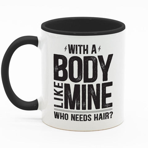 Body Positive Bald Dad - Funny Coffee Mug