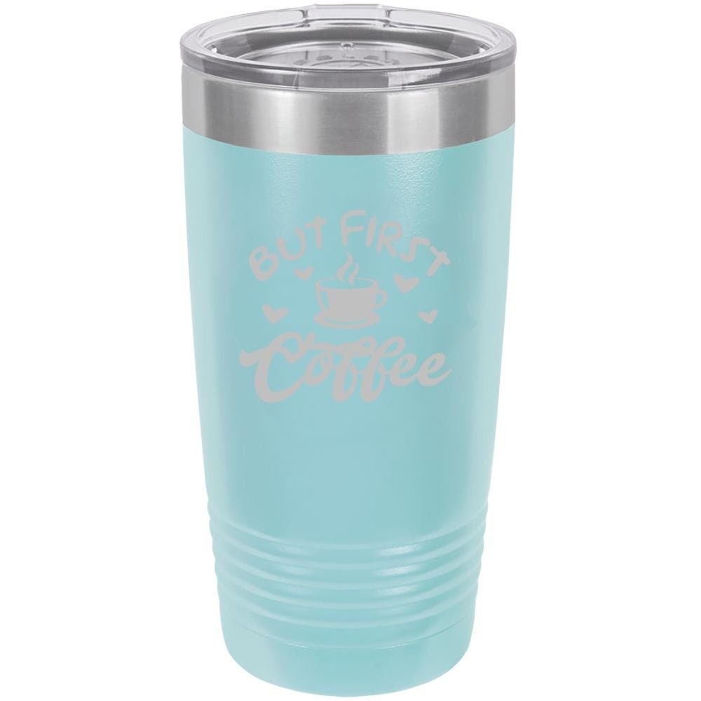 But First Coffee Please - Insulated Tumbler - NuKrypton Tumblers cust - 673381 - 23 - 9