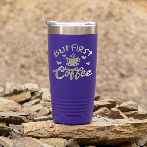 But First Coffee Please - Insulated Tumbler