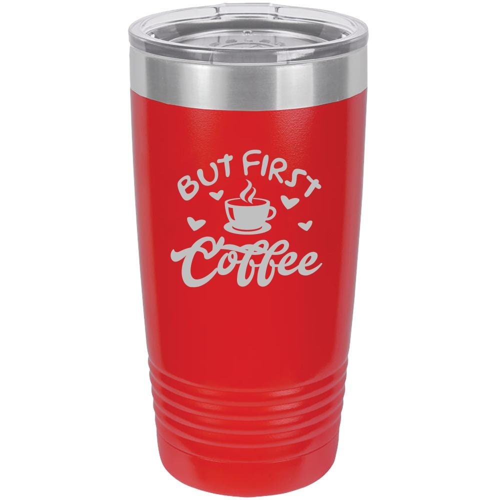 But First Coffee Please - Insulated Tumbler - NuKrypton Tumblers cust - 673381 - 23 - 6