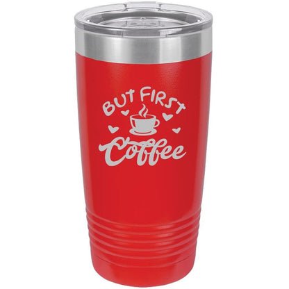 But First Coffee Please - Insulated Tumbler - NuKrypton Tumblers cust - 673381 - 23 - 6