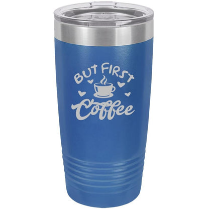 But First Coffee Please - Insulated Tumbler - NuKrypton Tumblers cust - 673381 - 23 - 3