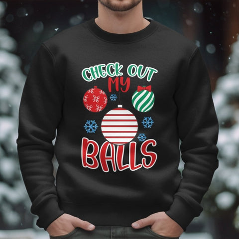 Check Out My Ornaments - Festive Balls Sweatshirt