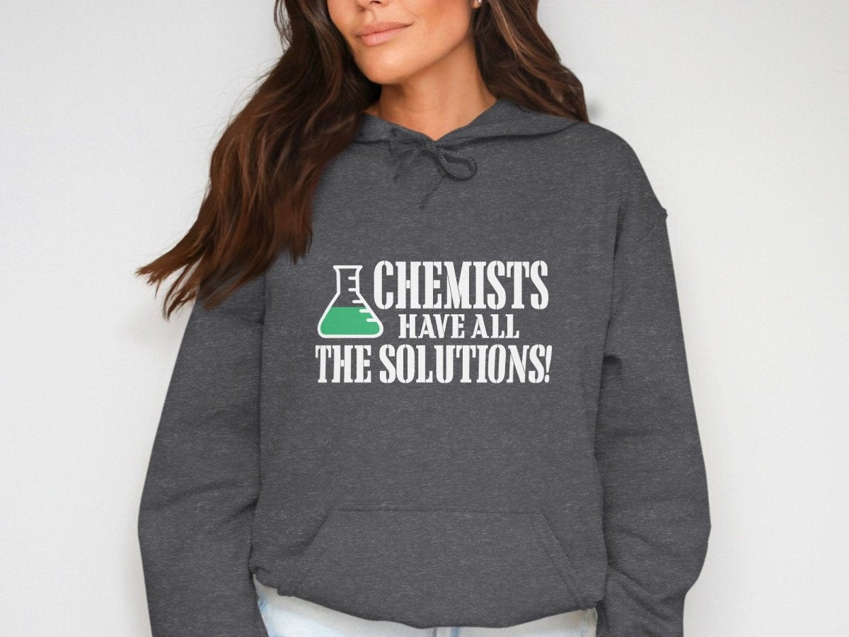 Chemists Have All The Solutions Hoodie - NuKrypton Hoodies MD - 72191464