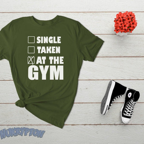 Dating? Nope... At The Gym T-Shirt