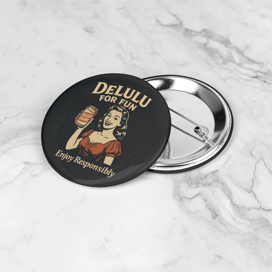 DeLulu For Fun - Button Pin (2.25") - NuKrypton Accessories