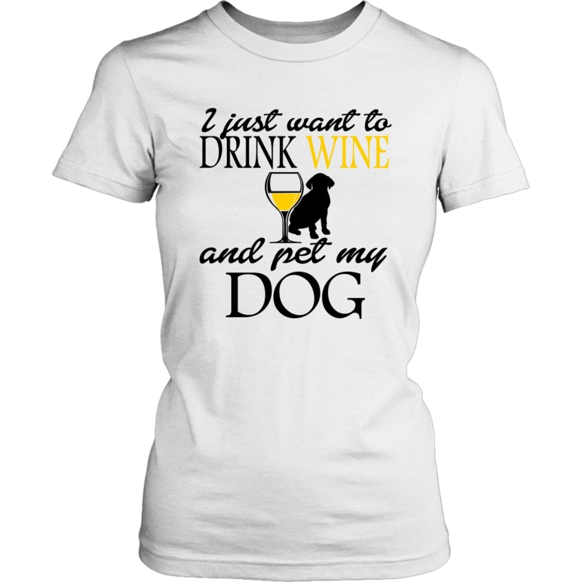 Drink White Wine & Pet My Dog - Women's T-Shirt - NuKrypton T-Shirts