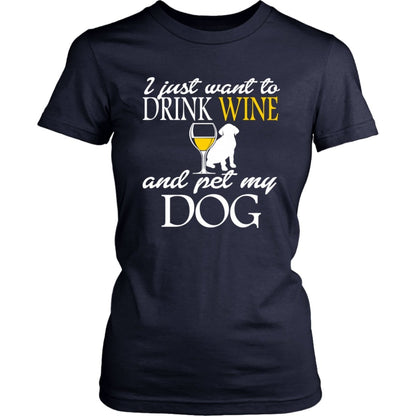 Drink White Wine & Pet My Dog - Women's T-Shirt - NuKrypton T-Shirts