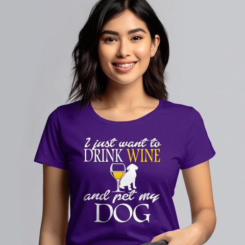 Drink White Wine & Pet My Dog - Women's T-Shirt