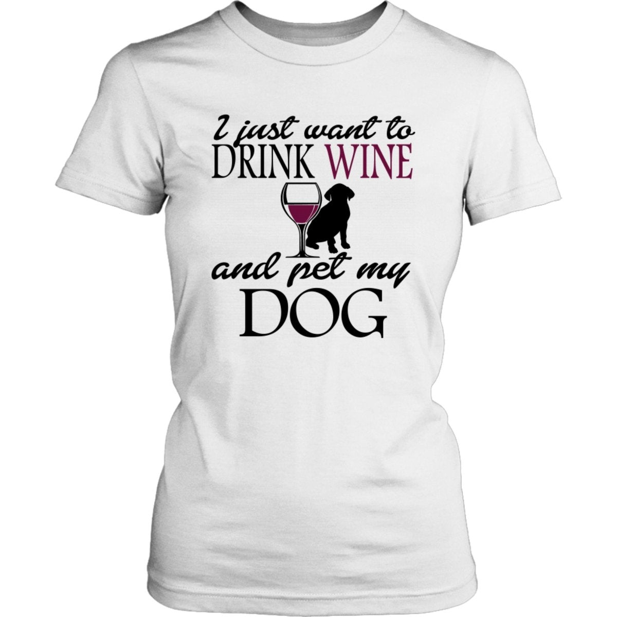 Drink Wine & Pet My Dog - Women's T-Shirt - NuKrypton T-Shirts