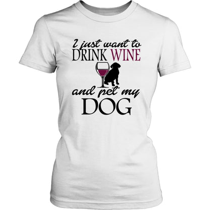 Drink Wine & Pet My Dog - Women's T-Shirt - NuKrypton T-Shirts