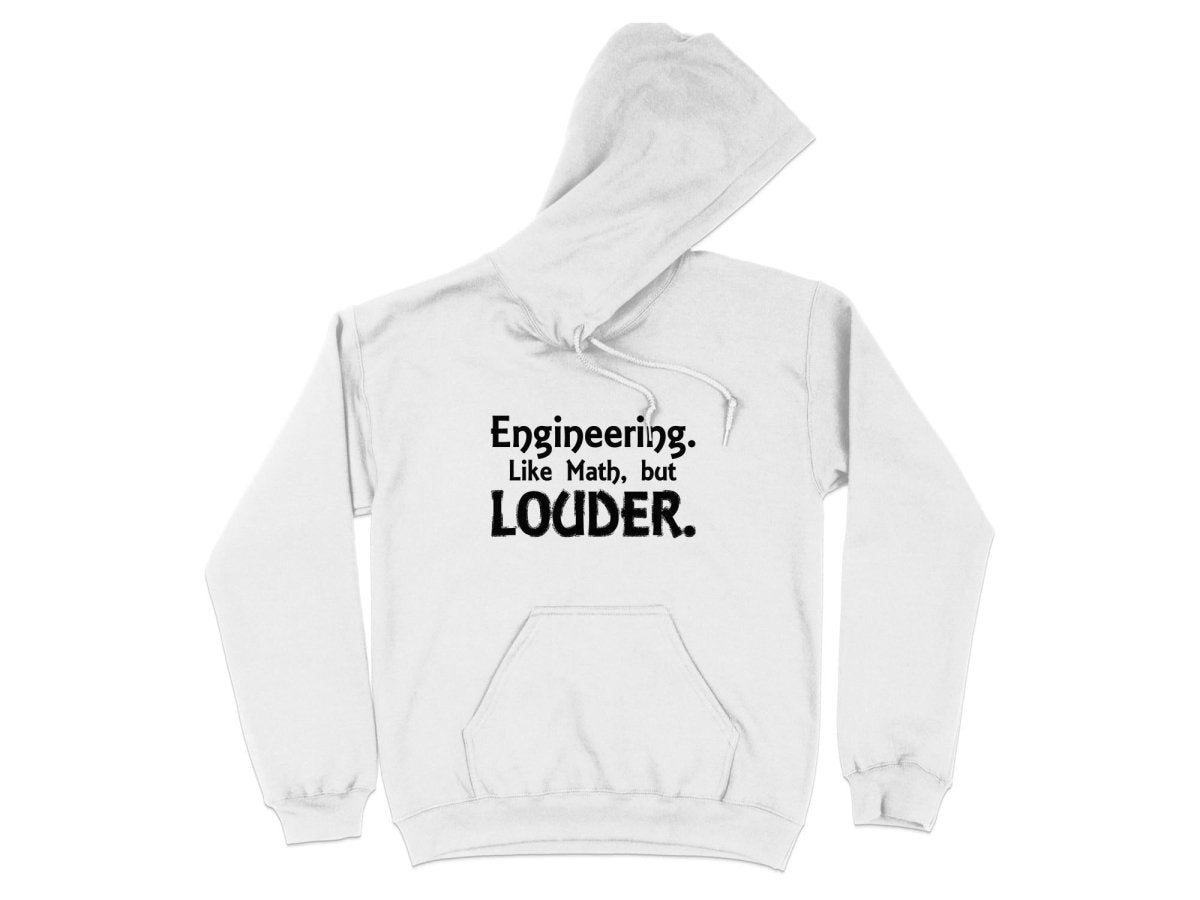 Engineering Like Math but Louder Hoodie - NuKrypton Hoodies MD - 72191200