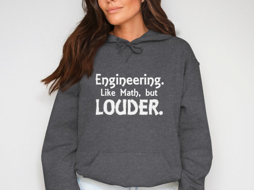 Engineering Like Math but Louder Hoodie - NuKrypton Hoodies MD - 72191176