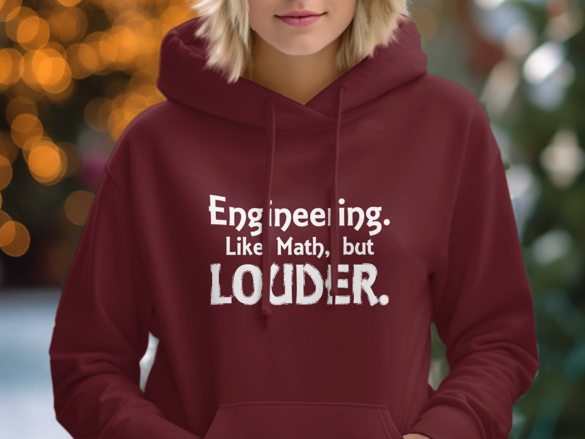 Engineering Like Math but Louder Hoodie - NuKrypton Hoodies MD - 72191192