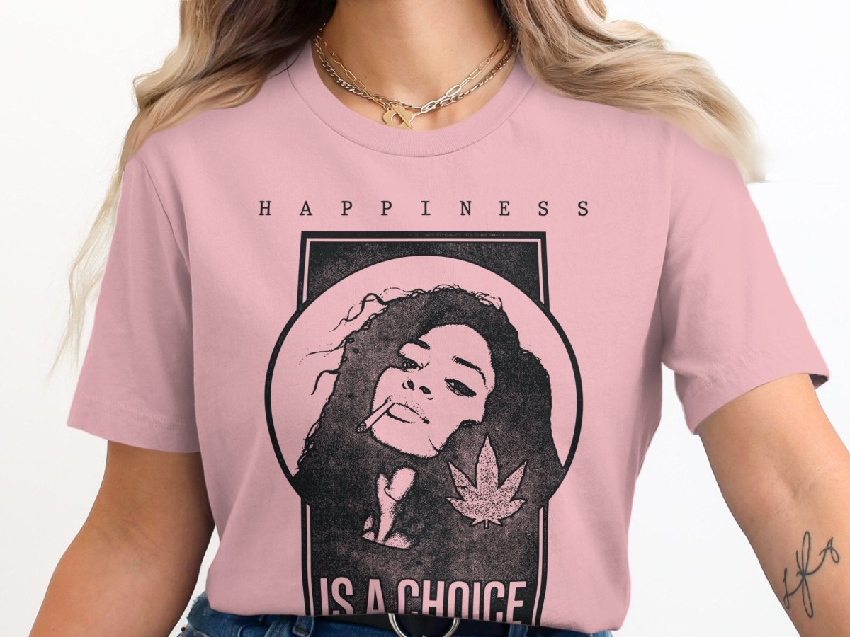 Happiness Is A Choice Cannabis T-Shirt - NuKrypton T-Shirts MD - 69692705