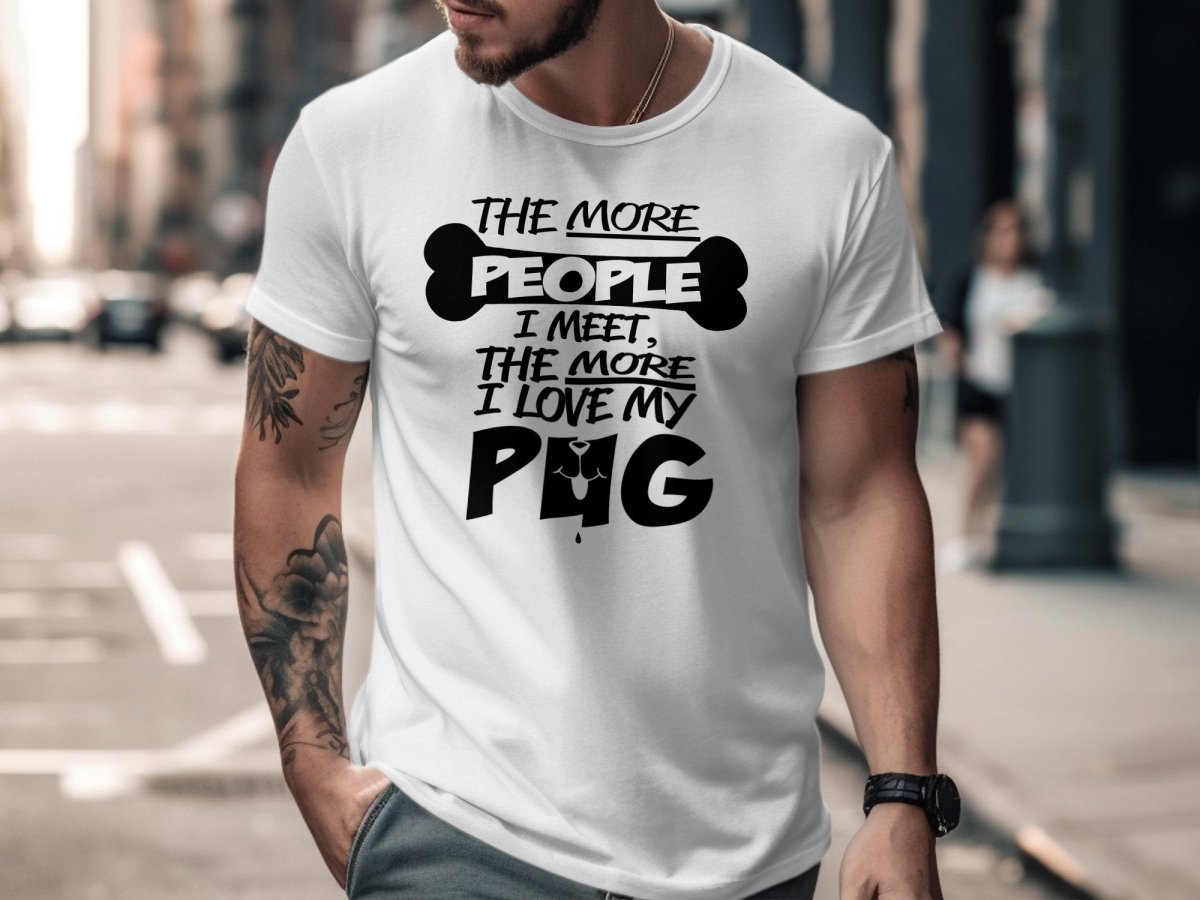 I Love My Pug More Than People T-Shirt - NuKrypton T-Shirts MD - 69692561