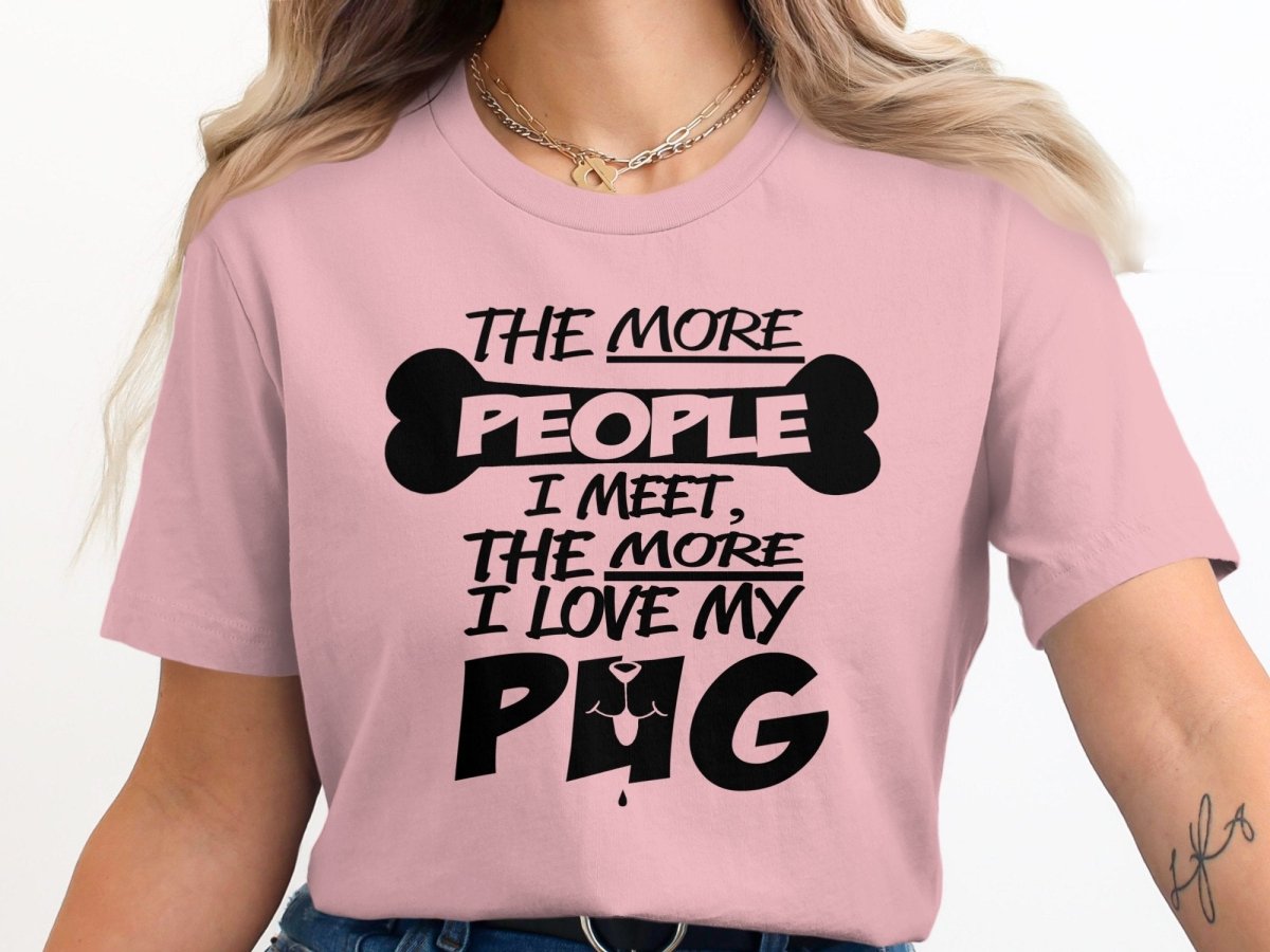 I Love My Pug More Than People T-Shirt - NuKrypton T-Shirts MD - 69692549