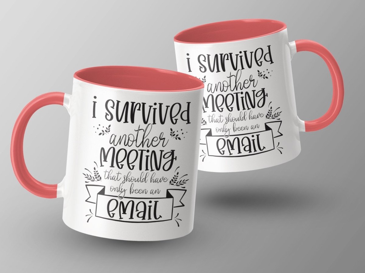 I Survived Another Meeting Email Mugs - NuKrypton Coffee Mugs MD - 71360987