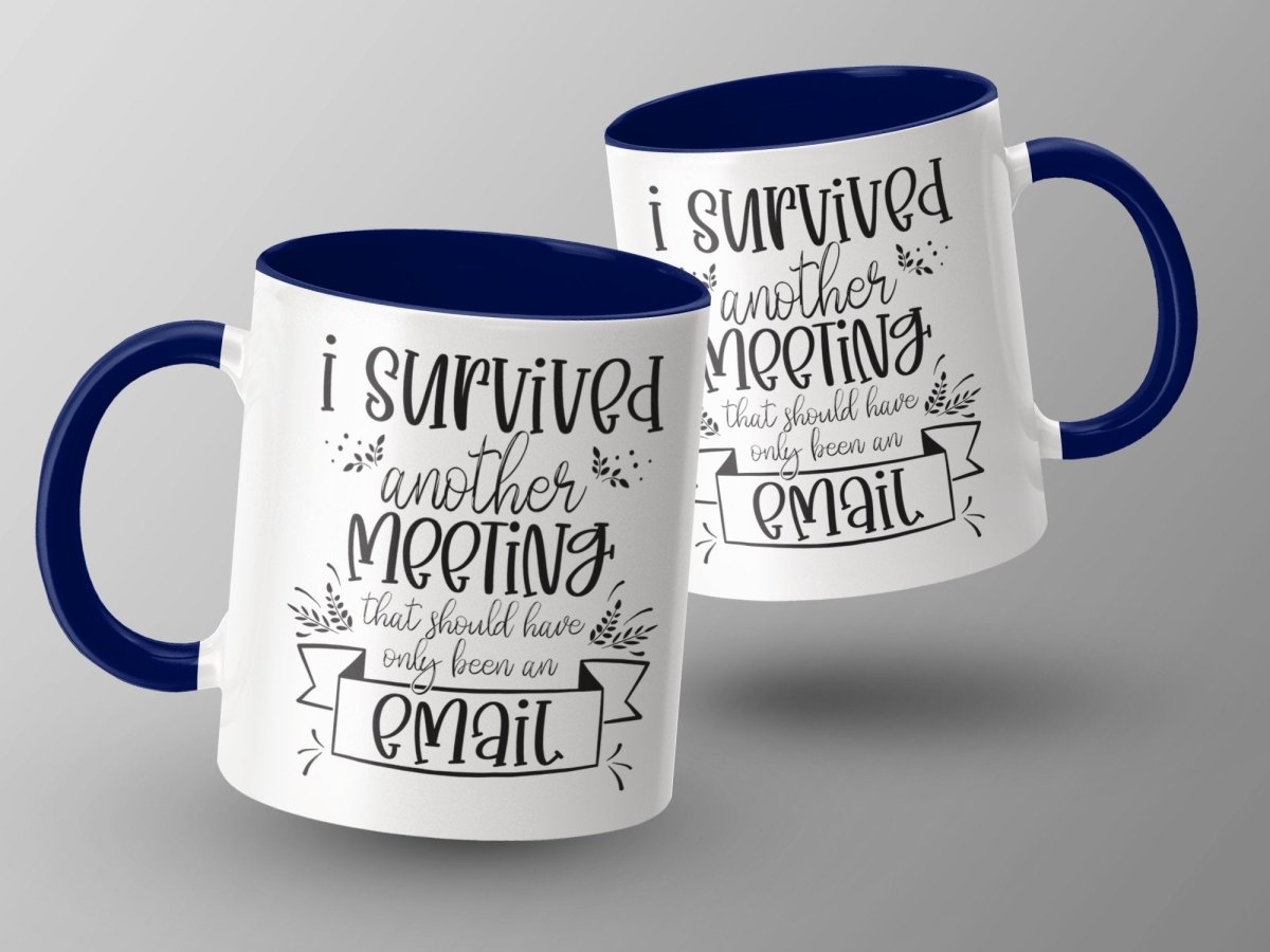 I Survived Another Meeting Email Mugs - NuKrypton Coffee Mugs MD - 71360988