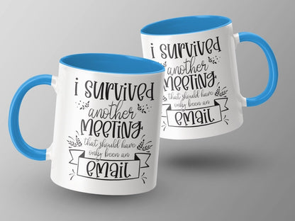 I Survived Another Meeting Email Mugs - NuKrypton Coffee Mugs MD - 71360990