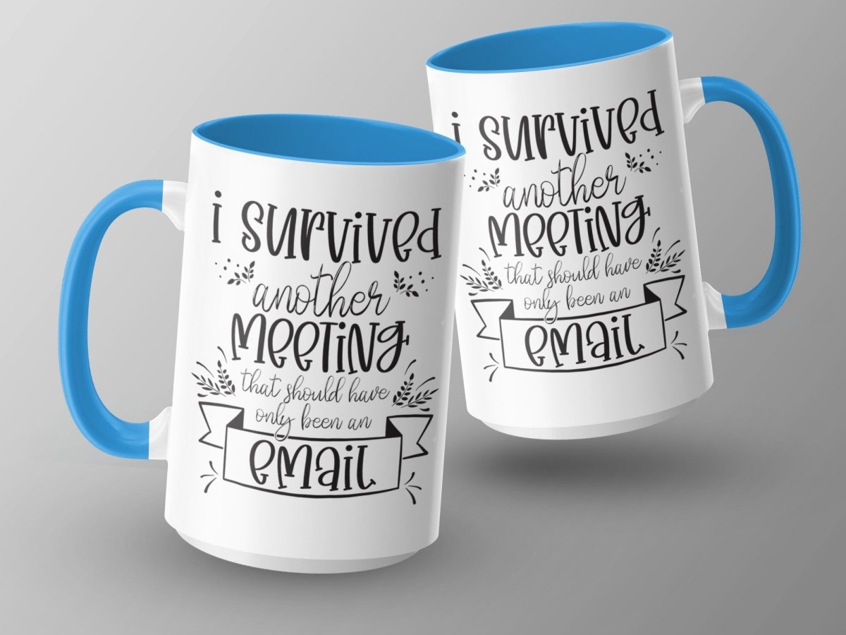 I Survived Another Meeting Email Mugs - NuKrypton Coffee Mugs MD - 71360996