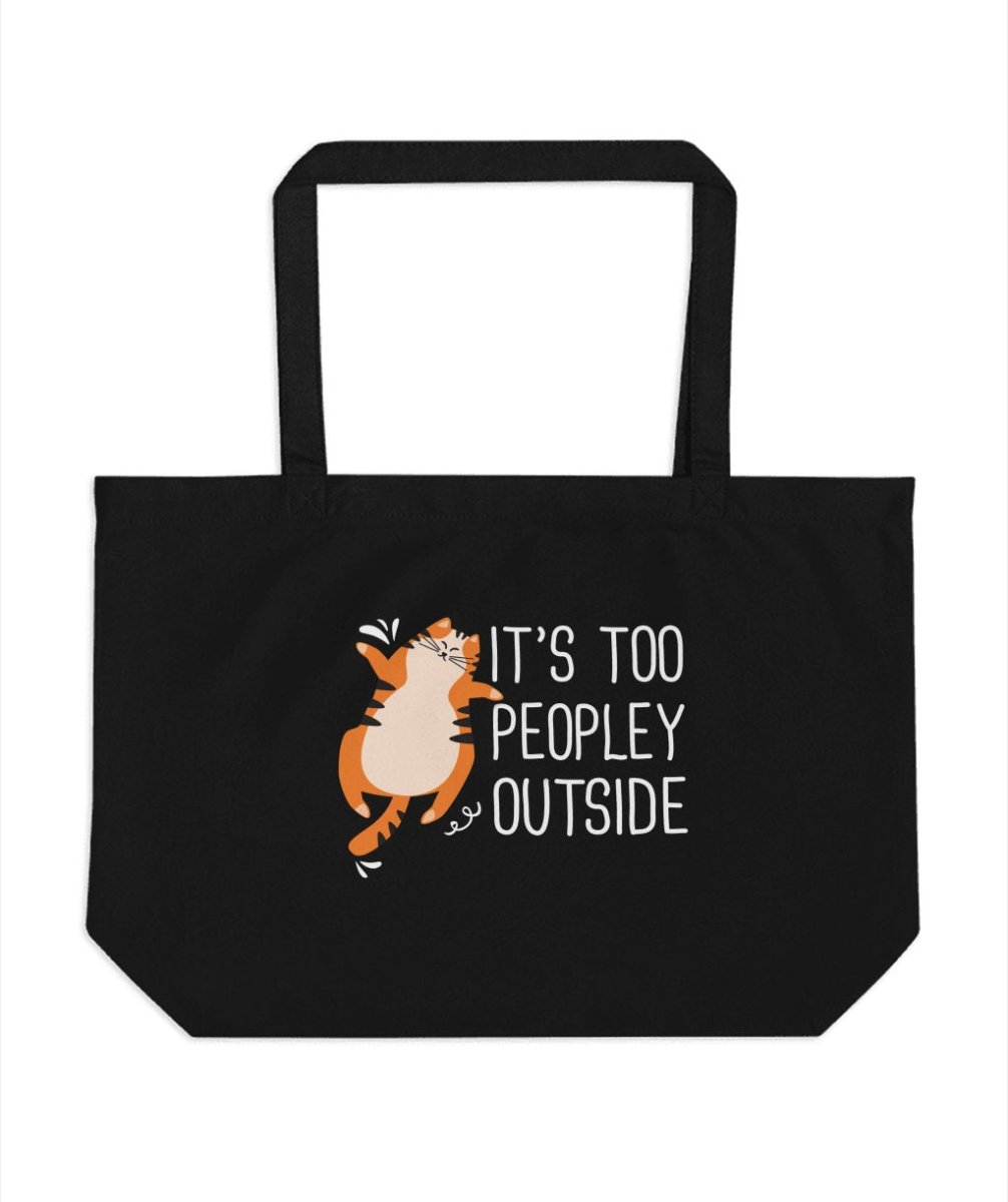 It's Too Peopley Outside Cat Lover Tote Bags - NuKrypton Tote Bags 165467