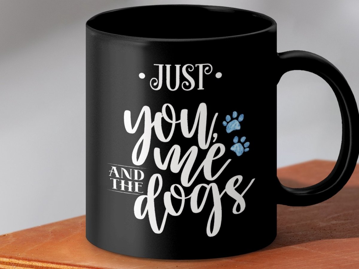 Just You Me and The Dogs Coffee Mugs - NuKrypton Coffee Mugs MD - 71360714