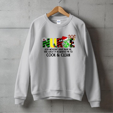 Made for Greatness, Not Housework - Holiday Nurse Sweatshirt