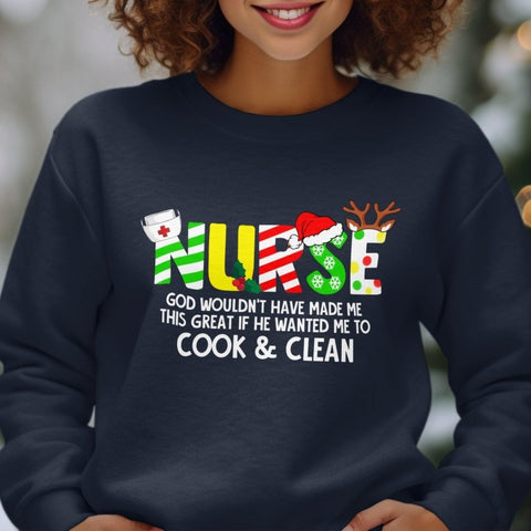 Made for Greatness, Not Housework - Holiday Nurse Sweatshirt