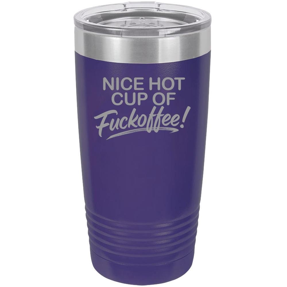 Nice Hot Cup Of F'offee Funny 20oz Tumbler - NuKrypton Tumblers cust - 673723 - 23 - 5