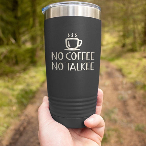 No Coffee No Talkee Thank You - Funny Insulated Tumbler