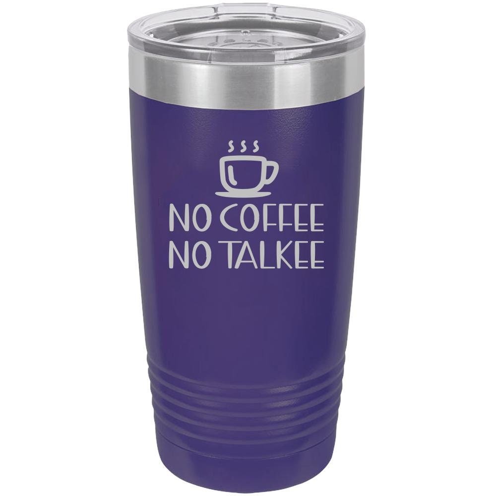 No Coffee No Talkee Thank You - Funny Insulated Tumbler - NuKrypton Tumblers cust - 673533 - 23 - 5