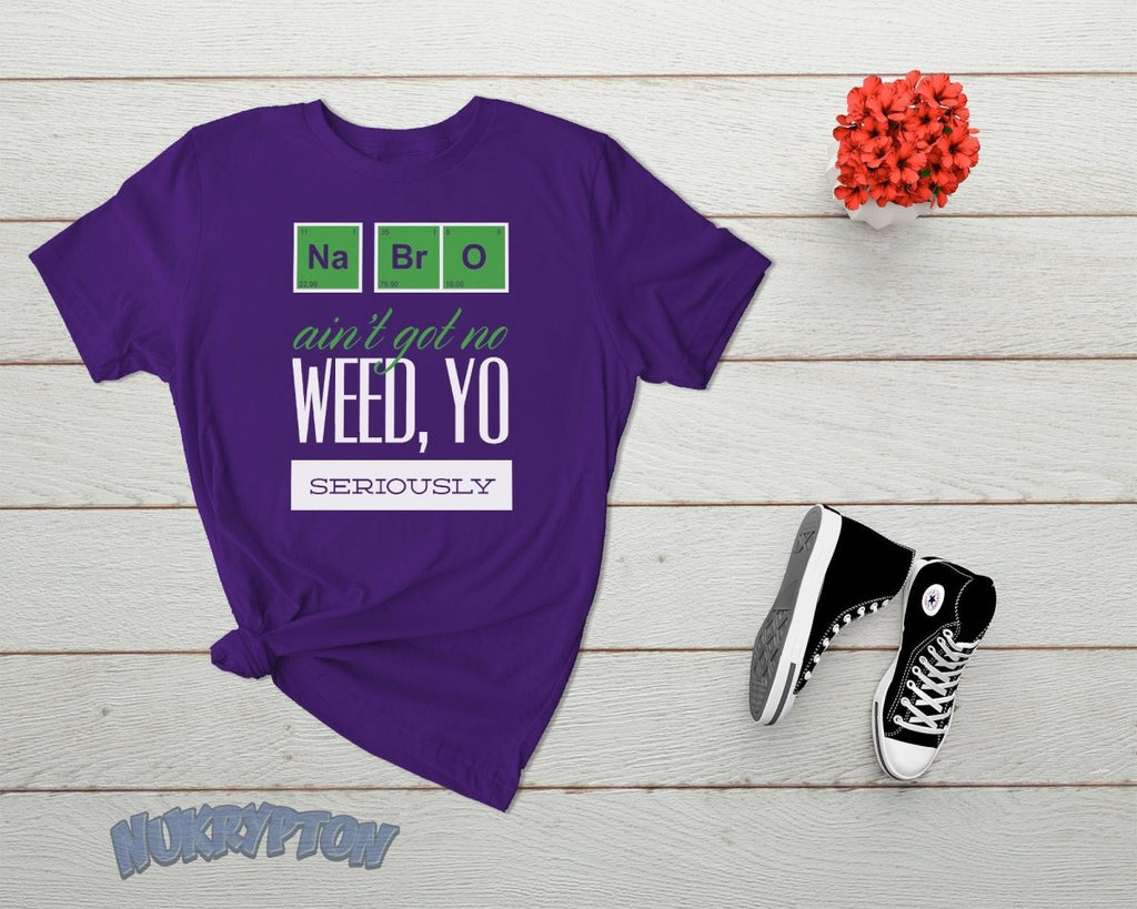 No Weed Bro Formula T-Shirt - NuKrypton T-Shirts