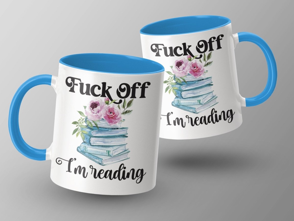 Piss Off I'm Reading Flower Stack Mugs - NuKrypton Coffee Mugs MD - 71360822